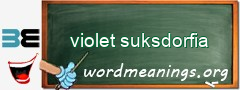 WordMeaning blackboard for violet suksdorfia